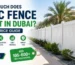 How Much Does PVC Fence Cost in Dubai