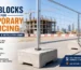 RCC Blocks for Temporary Fencing