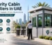 Security Cabin Suppliers in UAE